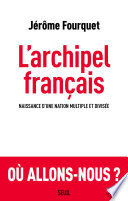 l-archipel-francais de jerome-fourquet