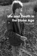 Life and Death in the Stone Age