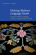 Defying Maliseet Language Death [Pdf/ePub] eBook