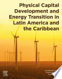 Physical Capital Development and Energy Transition in Latin America and the Caribbean Book