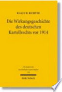 Die Wirkungsgeschichte des deutschen Kartellrechts vor 1914