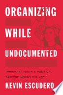 Organizing While Undocumented Book PDF