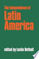 The Independence of Latin America