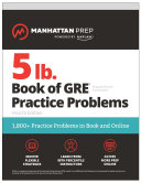 5 lb  Book of GRE Practice Problems  Fourth Edition  1 800  Practice Problems in Book and Online  Manhattan Prep 5 lb 