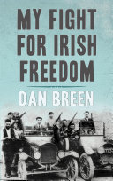 My Fight For Irish Freedom: Dan Breen's Autobiography