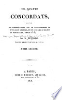 Les quatre concordats, suivis de considérations sur le gouvernement de l'église en général, et sur l'église de France en particulier, depuis 1515