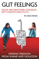 Gut Feelings: Social and Emotional Struggles with Crohn's and Colitis