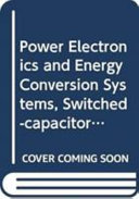 Power Electronics and Energy Conversion Systems  Switched capacitor and Switched inductor Converters