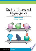 Stahl s Illustrated Substance Use and Impulsive Disorders Book