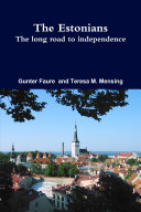 The Estonians; The long road to independence