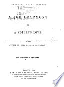 Alice Learmont  Or  A Mother s Love