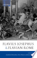 Flavius Josephus and Flavian Rome PDF Book By J. C. Edmondson,Jonathan Edmondson,Steve Mason,Canada Research Professor in Greco-Roman Cultural Interaction Steve Mason,James Rives,J. B. Rives