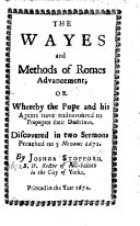 The Ways and Methods of Rome s Advancement     Discovered in Two Sermons Preached on 5 Novemb  1671