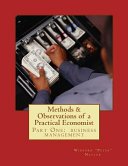 Methods and Observations of a Practical Economist  Vol  1 Part One Book