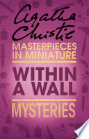 Within a Wall: An Agatha Christie Short Story