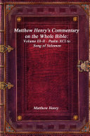 Matthew Henry's Commentary on the Whole Bible: Volume III-II - Psalm XCI to Song of Solomon