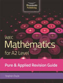 WJEC MATHEMATICS FOR A2 LEVEL PURE & APPLIED