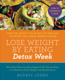 Lose Weight by Eating: Detox Week