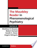 The Maudsley Reader In Phenomenological Psychiatry