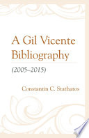 A Gil Vicente Bibliography 2005 2015 