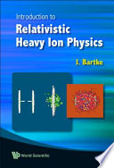 Introduction to Relativistic Heavy Ion Physics Book