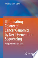 Illuminating colorectal cancer genomics by next-generation sequencing : a big chapter in the tale /