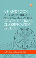 A Handbook of History  Theory and Practice of the Dewey Decimal Classification System