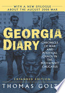 Georgia Diary  A Chronicle of War and Political Chaos in the Post Soviet Caucasus