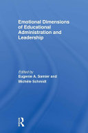 Emotional Dimensions of Educational Administration and Leadership