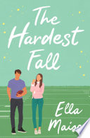 The Hardest Fall Book
