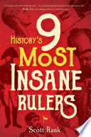 History s 9 Most Insane Rulers