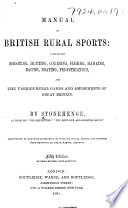 Manual of British Rural Sports     Fifth edition  etc   With plates  