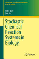 Stochastic Chemical Reaction Systems in Biology