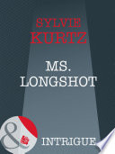 Ms. Longshot (Mills & Boon Intrigue) (The It Girls, Book 4)