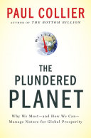The Plundered Planet:Why We Must--and How We Can--Manage Nature for Global Prosperity