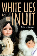 White Lies about the Inuit
