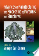 Advances in Manufacturing and Processing of Materials and Structures Book