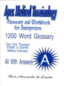 Apex Medicall Terminology Glossary and Workbook for Interpreters