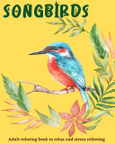 Songbirds Coloring Book for Relax and Stress Relieving