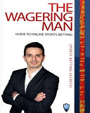 Wagering Man's Guide to Sports Betting