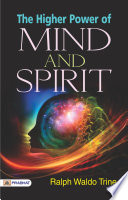 The Higher Power Of Mind And Spirit