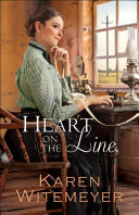 Read Pdf Heart on the Line (Ladies of Harper's Station Book #2)