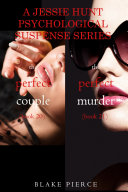 Jessie Hunt Psychological Suspense Bundle: The Perfect Couple (#20) and The Perfect Murder (#21)