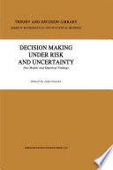 Decision Making Under Risk and Uncertainty