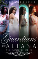 The Guardians of Altana: Complete Series