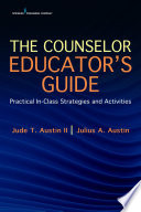 The Counselor Educator S Guide