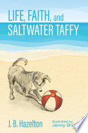 Life, Faith, and Saltwater Taffy