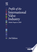 Profile of the International Valve Industry  Market Prospects to 2009