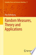 Random Measures  Theory and Applications