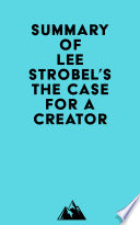 Summary of Lee Strobel's The Case for a Creator